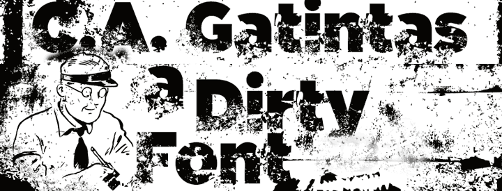 C.A. Gatintas, la tipografía sucia