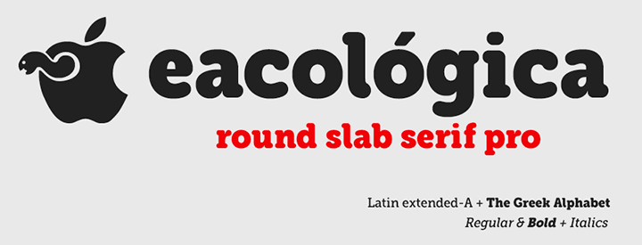 Special Discount: Eacológica -Round Slab Serif- PACK 10% from $30 