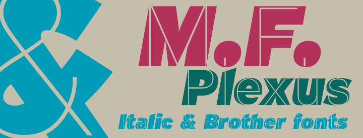 M.F. Plexus, italic & experimental