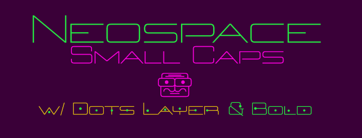 Neospace Small Caps expanded | Layered fonts