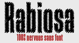 Rabiosa, 100% nervous font